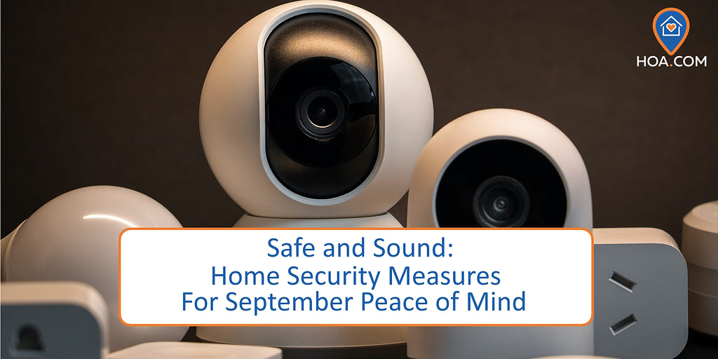 Safe and Sound: Home Security Measures for September Peace of Mind